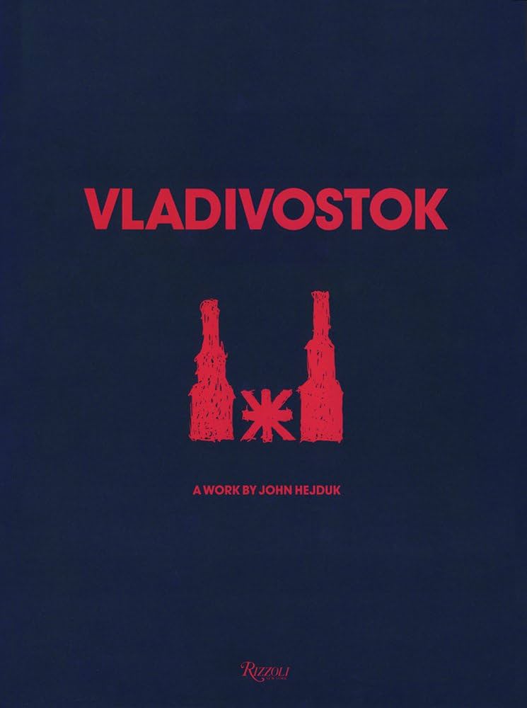 稀少本　John Hejduk ジョン・ヘイダック BOVISA Vladivostok: John Hejduk, Kim Shkapich: 9780847811304